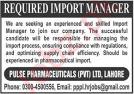 Import Manager Jobs in Lahore, Pakistan | Apply Now at Pulse Pharmaceuticals Pvt Ltd