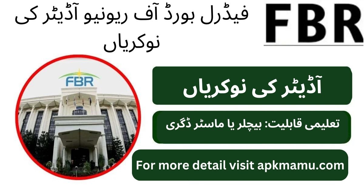 Federal Board of Revenue FBR Auditor Jobs 2024 in Islamabad, Pakistan – Apply Online Before Deadline